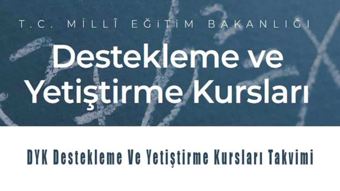 2024-2025 EĞİTİM-ÖĞRETİM YILI  DESTEKLEME VE YETİŞTİRME KURSLARI BAŞVURULARI BAİLAMIŞTIR.TÜM ÖĞRENCİLERİMİZE ÖNEMLE DUYURULUR