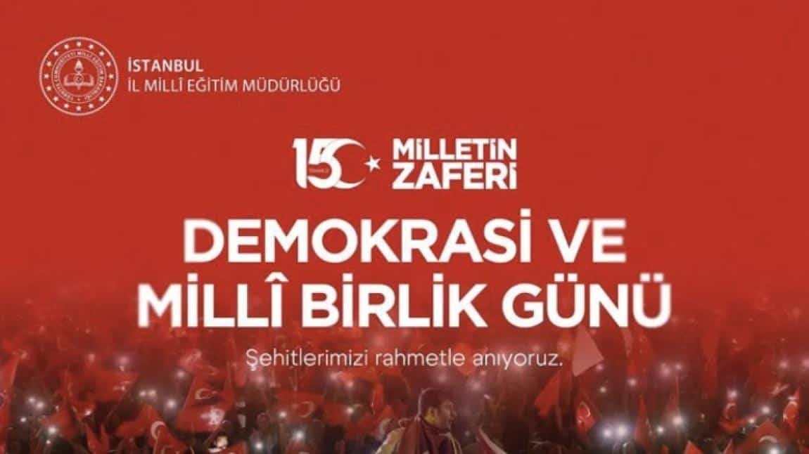 15 TEMMUZ DEMOKRASİ VE MİLLİ BİRLİK GÜNÜ'NÜN 8.YIL DÖNÜMÜ...   