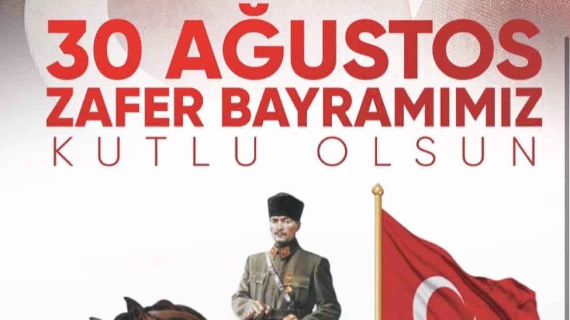 30 AĞUSTOS ZAFER BAYRAMIMIZ KUTLU OLSUN